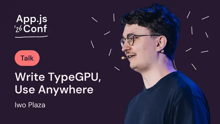 Write TypeGPU, Use Anywhere: Composable WebGPU Shaders for React Native and Beyond — Iwo Plaza
